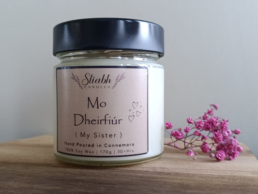 For My Sister Candle| Mo Dheirfiúr | Handpoured Soy Wax Candle