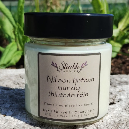 Sliabh Candles Níl aon tinteán mar do thinteán féin. There's no place like home Soy Wax Candle. Handmade in Ireland. Irish Gift.