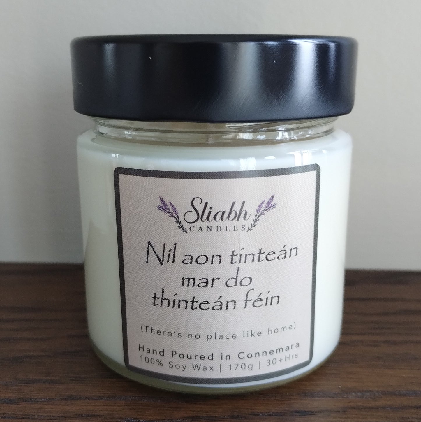 Sliabh Candles Níl aon tinteán mar do thinteán féin. There's no place like home Soy Wax Candle. Handmade in Ireland. Irish Gift. 