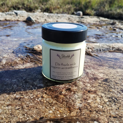No matter how long the day, the evening comes | Dá fhada an lá tagann an tráthnóna | Handmade Soy Wax Candle | Inspirational Candle