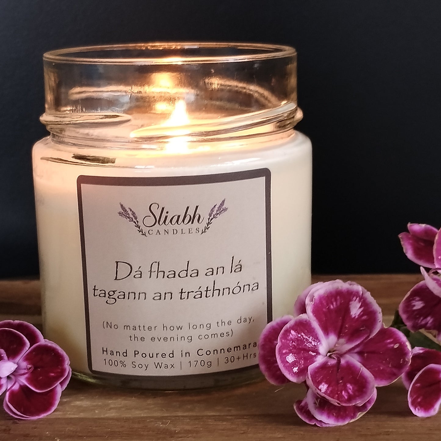 No matter how long the day, the evening comes | Dá fhada an lá tagann an tráthnóna | Handmade Soy Wax Candle | Inspirational Candle